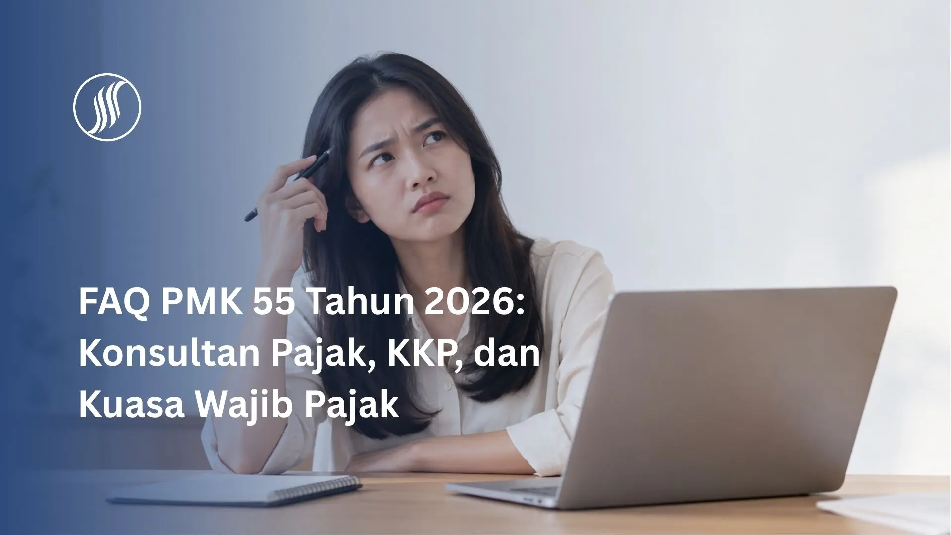 FAQ PMK 55 Tahun 2026