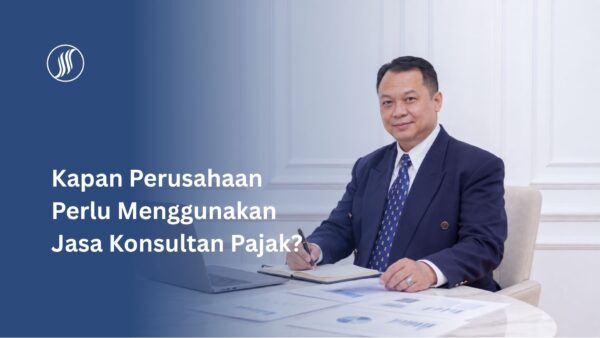 kapan perlu konsultan pajak kapan perlu konsultan pajak